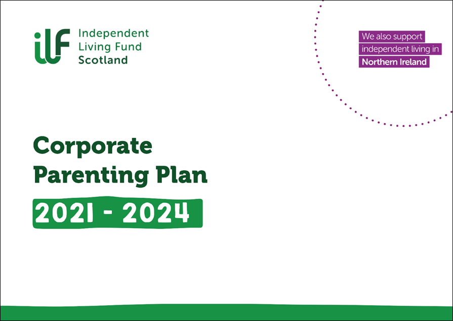 The front cover of the Corporate Parenting Plan 2021 - 2024. Has the ILF branding at the top and green band at the bottom.