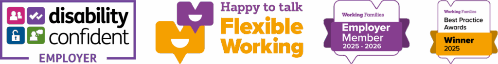 Disability Confident Employer Logo, Happy to Talk Flexible Working Logo, Working Families Employer Member 2025 to 2026 logoand Working Families Best Practice Awards Winner 2025 logo.