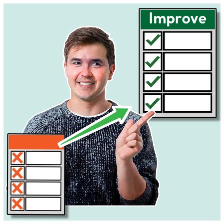 A main pointing from a list with red crosses to a green list with improve on it and all green ticks.