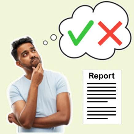 A thinking man next to a report. He is thinking of a green tick and a red cross.