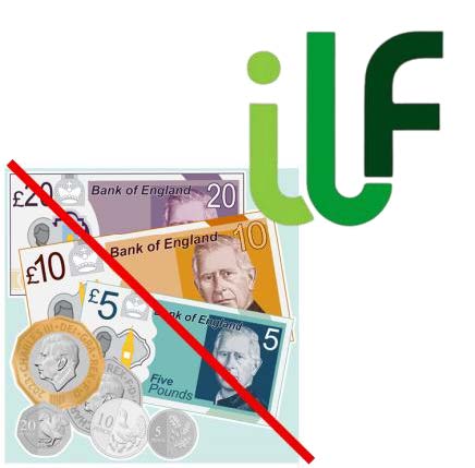 Cash Money - coins and notes - with a red line through it. The ILF Logo sits in the top right.